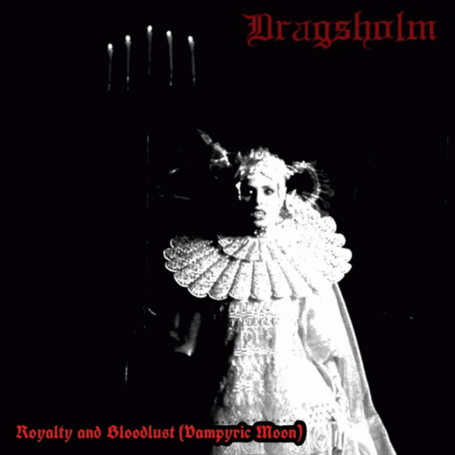 Dragsholm : Royalty and Bloodlust (Vampyric Moon)